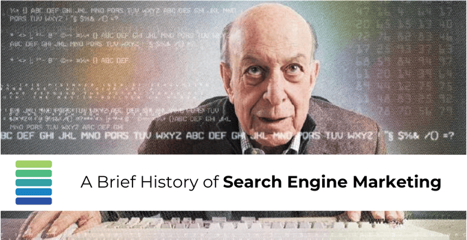 A Brief History of Search Engine Marketing