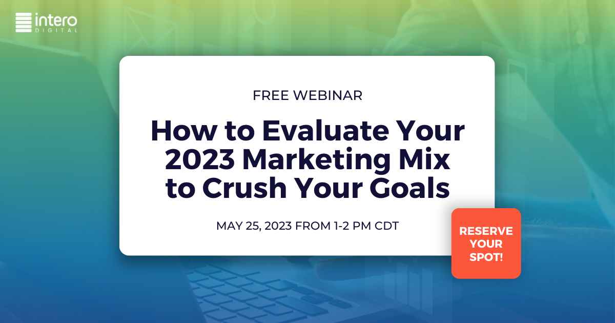 Digital marketing webinar How to evaluate your 2023 marketing mix to crush your goals