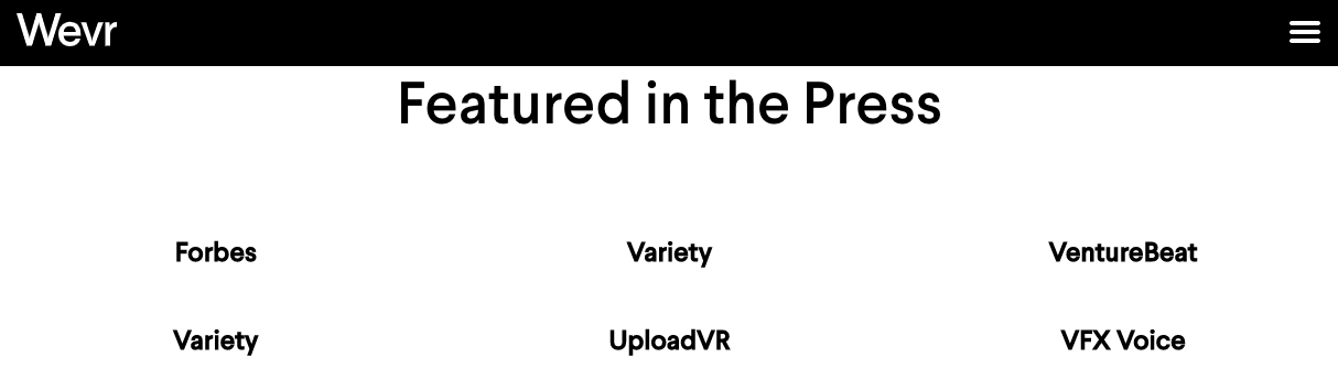 Wevr screenshot A screenshot of Wevr's Featured in the Press page.